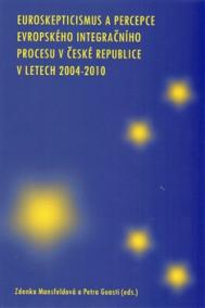 Euroskepticismus a percepce evropského integračního procesu v České republice