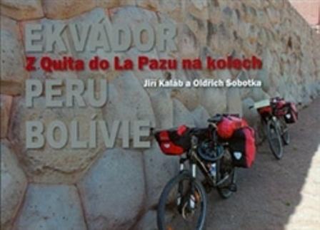 Kniha: Z Quita do La Pazu na kolech - Jiří Kaláb