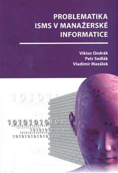 Kniha: Problematika ISMS v manažerské informatice - Viktor Ondrák