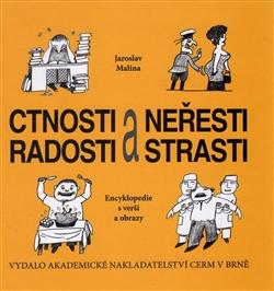 Kniha: Ctnosti a neřesti, radosti a strasti - Jaroslav Malina