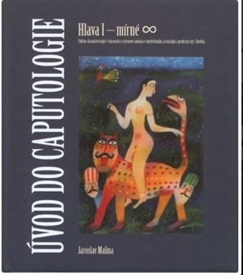 Kniha: Úvod do caputologie: Hlava I - mírné - Jaroslav Malina