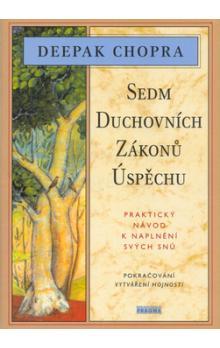 Kniha: Sedm duchovních zákonů úspěchu - Deepak Chopra