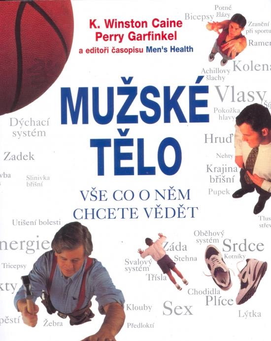 Kniha: Mužské tělo - vše co o něm chcete vědet - Caine K. Winston, Garfinkel Perry