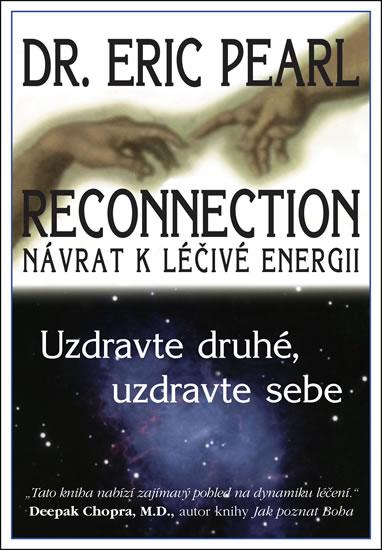 Kniha: Reconnection - uzdravte druhé, uzdravte sebe - Pearl Eric