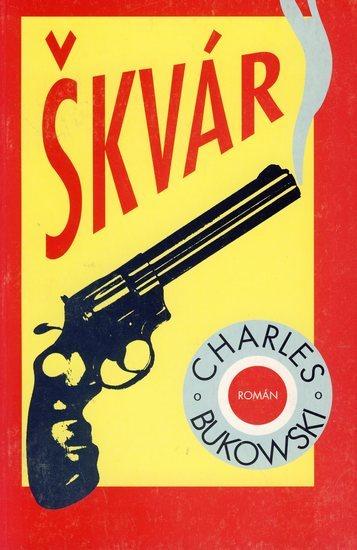 Kniha: Škvár - Bukowski Charles