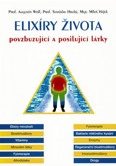 Kniha: Elixíry života - povzbuzující a posilující látky - Kolektív WHO