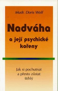 Kniha: Nadváha a její psychické kořeny - Doris Wolf