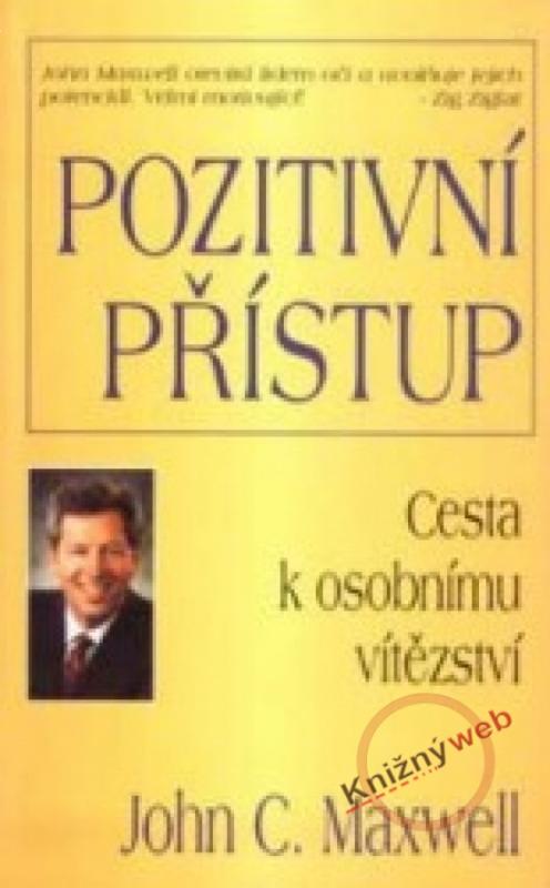 Kniha: Pozitivní přístup - Maxwell John C.