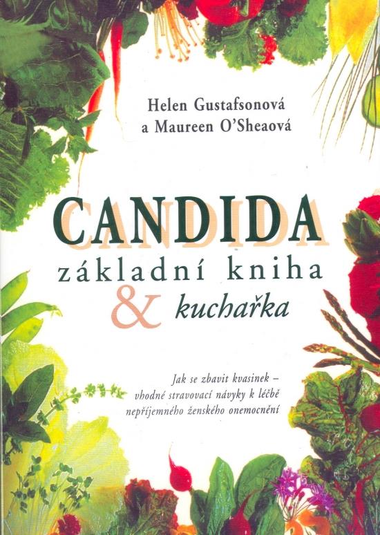 Kniha: Candida-základní kniha a kuchařka - Gustafsonová - O´Sheaová