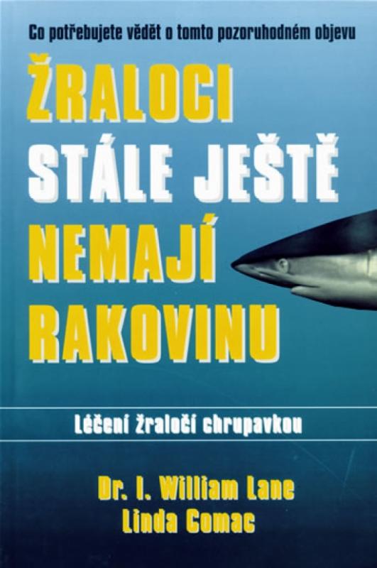 Kniha: Žraloci stále ještě nemají rakovinukolektív autorov