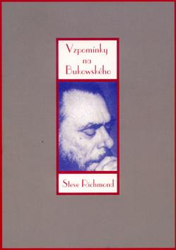 Kniha: Vzpomínky na Bukovského - Steve Richmond