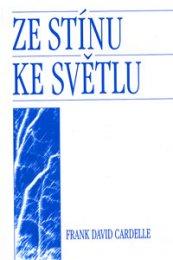 Kniha: Ze stínu ke světlu - Frank David Cardelle