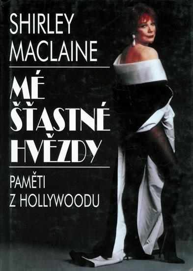 Kniha: Mé šťastné hvězdy - Paměti z Hollywoodu - MacLaine Shirley