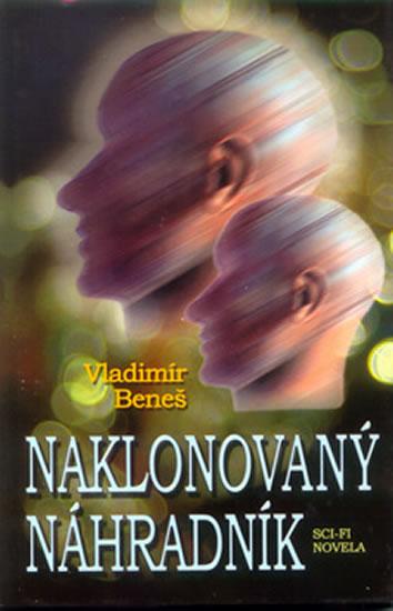 Kniha: Naklonovaný náhradník - Beneš V.
