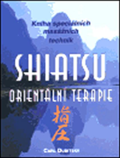 Kniha: Shiatsu Orientální terapie - Carl Dubitsky