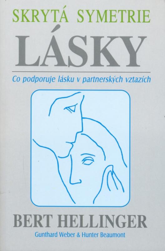 Kniha: Skrytá symetrie lásky - Hellinger Bert, Weber G. - Beaumont H.
