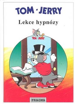 Kniha: Tom a Jerry - Lekce hypnózyautor neuvedený