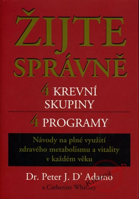 Kniha: Žijte správně - 4 krevní skupinykolektív autorov