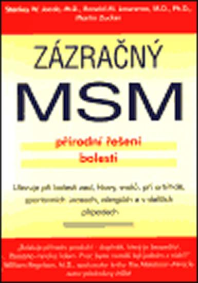 Kniha: Zázračný MSM - přírodní řešení bolesti - Jacob a kolektiv Stanley W.