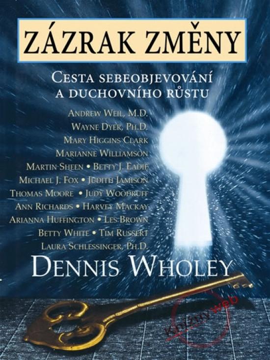Kniha: Zázrak změny - Wholey Dennis