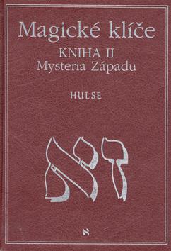 Kniha: Magické klíče 2 mystérium západu - David Allen Hulse