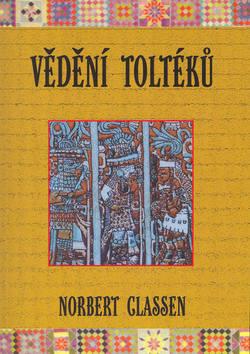 Kniha: Vědění Toltéků - Norbert Classen