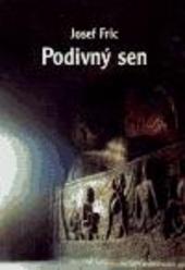 Kniha: Podivný sen - Josef Fric