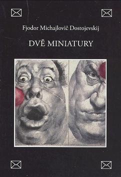 Kniha: Dvě miniatury - Fjodor Michajlovič Dostojevskij