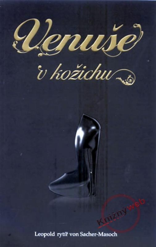 Kniha: Venuše v kožichu - Leopold von Sacher Masoch