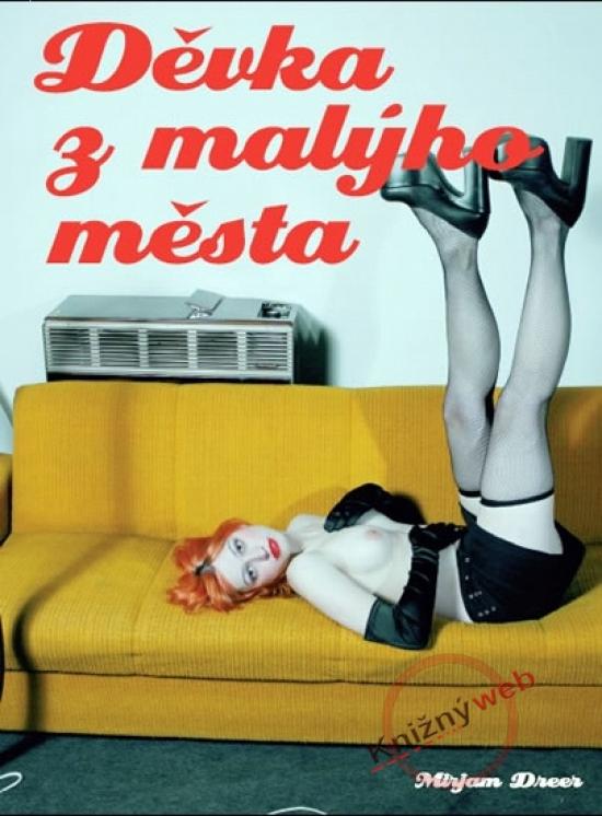 Kniha: Děvka z malýho města - Dreerová Mirjam