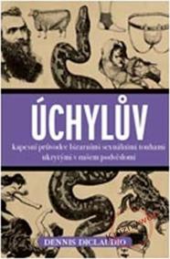 Úchylův kapesní průvodce bizarními touhami ukrytými v našem podvědomí