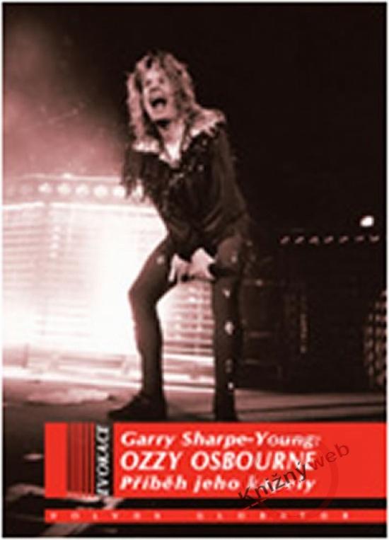 Kniha: Ozzy Osbourne - Příběh jeho kapely - Sharp - Young Garry