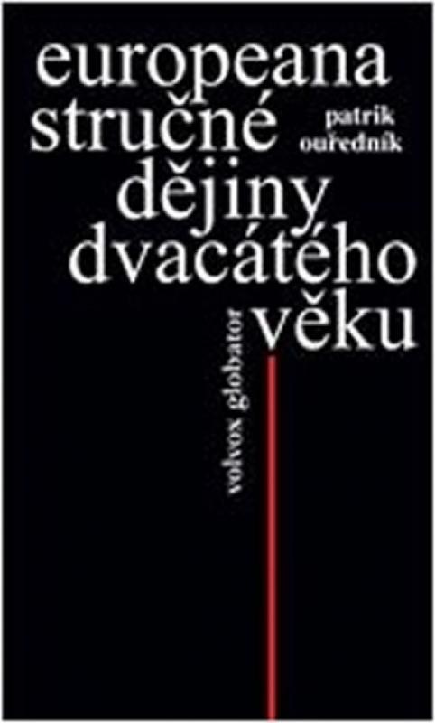 Kniha: Europeana - Stručné dějiny dvacátého věku - Ouředník Patrik