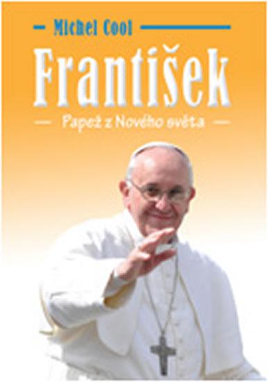 Kniha: František - Papež z nového světa - Cool Michel