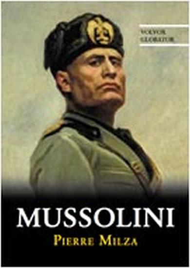 Kniha: Mussolini - Milza Pierre