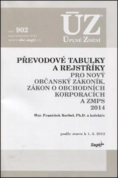 Kniha: ÚZ 902 Převodové tabulky a rejstřík pro novýnobčanský zákoník ...2014autor neuvedený