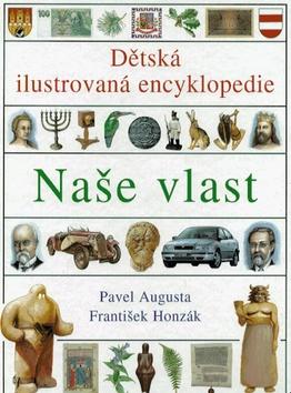 Kniha: Naše vlast - Pavel Augusta; František Honzák