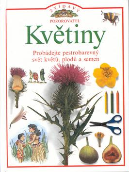 Kniha: Zvídavý pozorovatel: Květiny - David Burnie