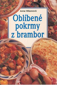 Kniha: Oblíbené pokrmy z brambor - Anne Wilsonová