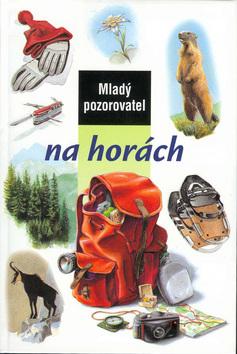 Kniha: Mladý pozorovatel na horách - Christian Weis