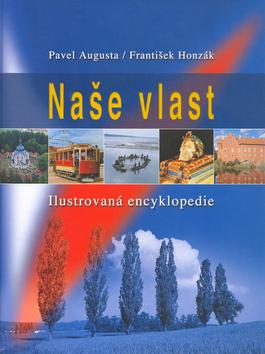 Kniha: Naše vlast - František Honzák; Pavel Augusta