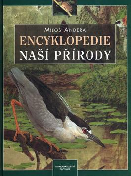Kniha: Encyklopedie naší přírody - Miloš Anděra