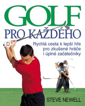 Kniha: Golf pro každého - Newell Steve