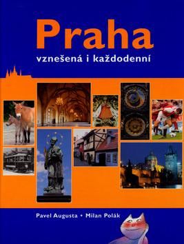 Kniha: Praha - Milan Polák; Pavel Augusta; Adolf Born