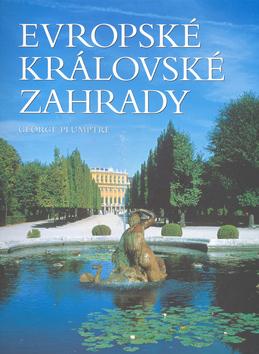 Kniha: Evropské královské zahrady - Plumptre George
