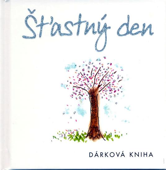 Kniha: Šťastný den - dárková kniha - Exleyová Helen