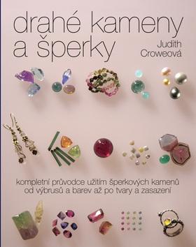 Kniha: Drahé kameny a šperky - Judith Croweová