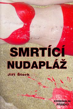 Kniha: Smrtící nudapláž - Jiří Štork