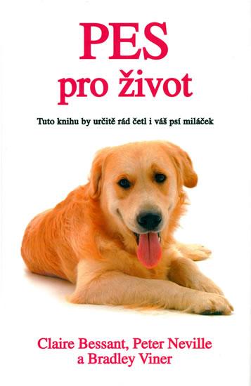Kniha: Pes pro život - Neville,Viner, Bessant