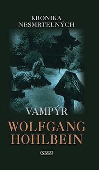 Kniha: Vampýr - Kronika nesmrtelných 2 - Hohlbein Wolfgang